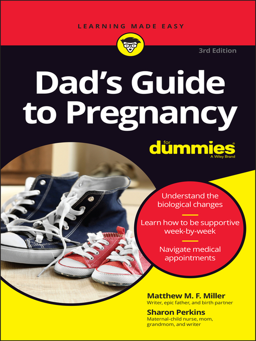 Title details for Dad's Guide to Pregnancy For Dummies by Matthew M. F. Miller - Available